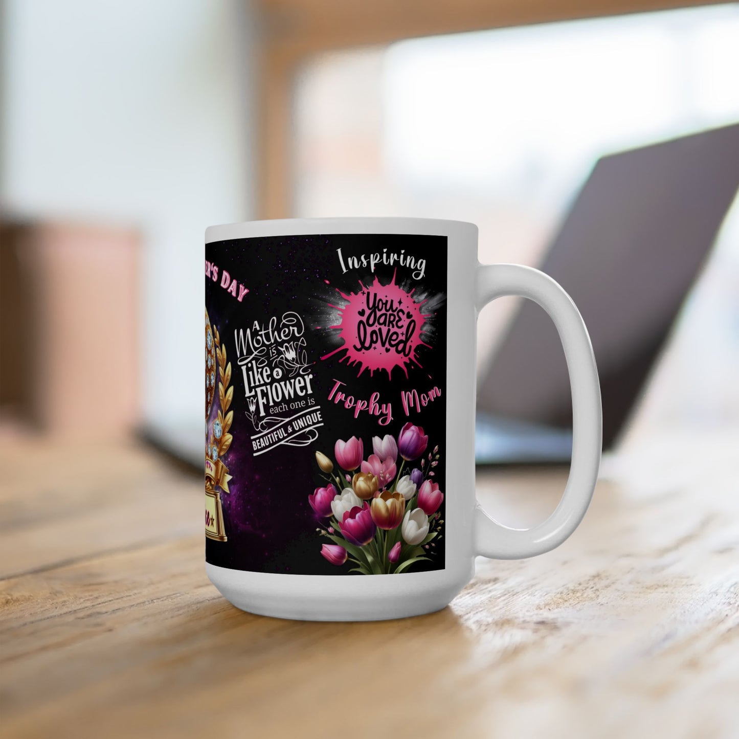 MOTHER'S DAY 15oz CERAMIC MUG