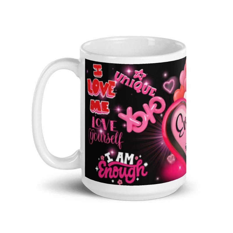 SELF LOVE-I LOVE ME (15oz Ceramic Mug)