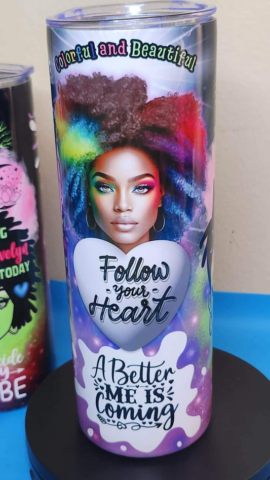COLORFUL AND BEAUTIFUL TUMBLER (Personalized) 20oz